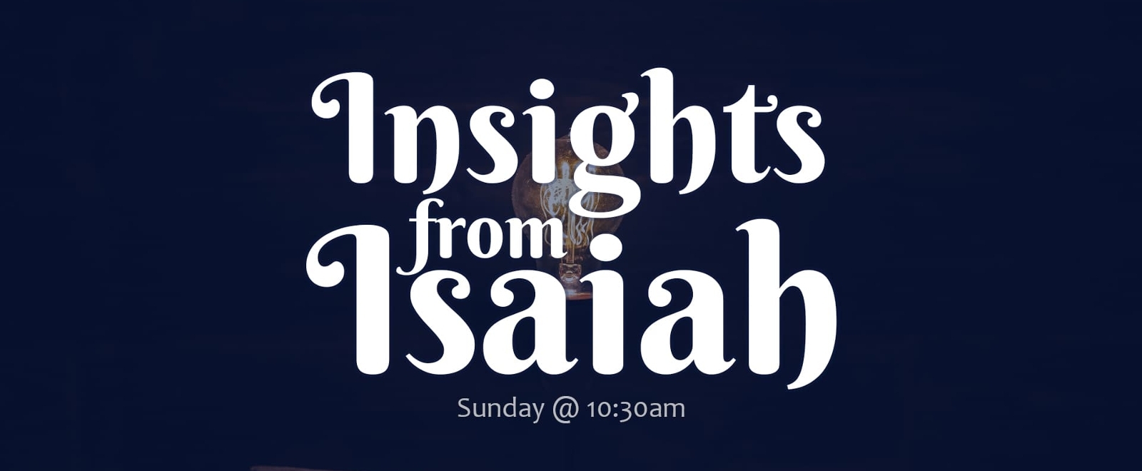 Insights From Isaiah sermon series