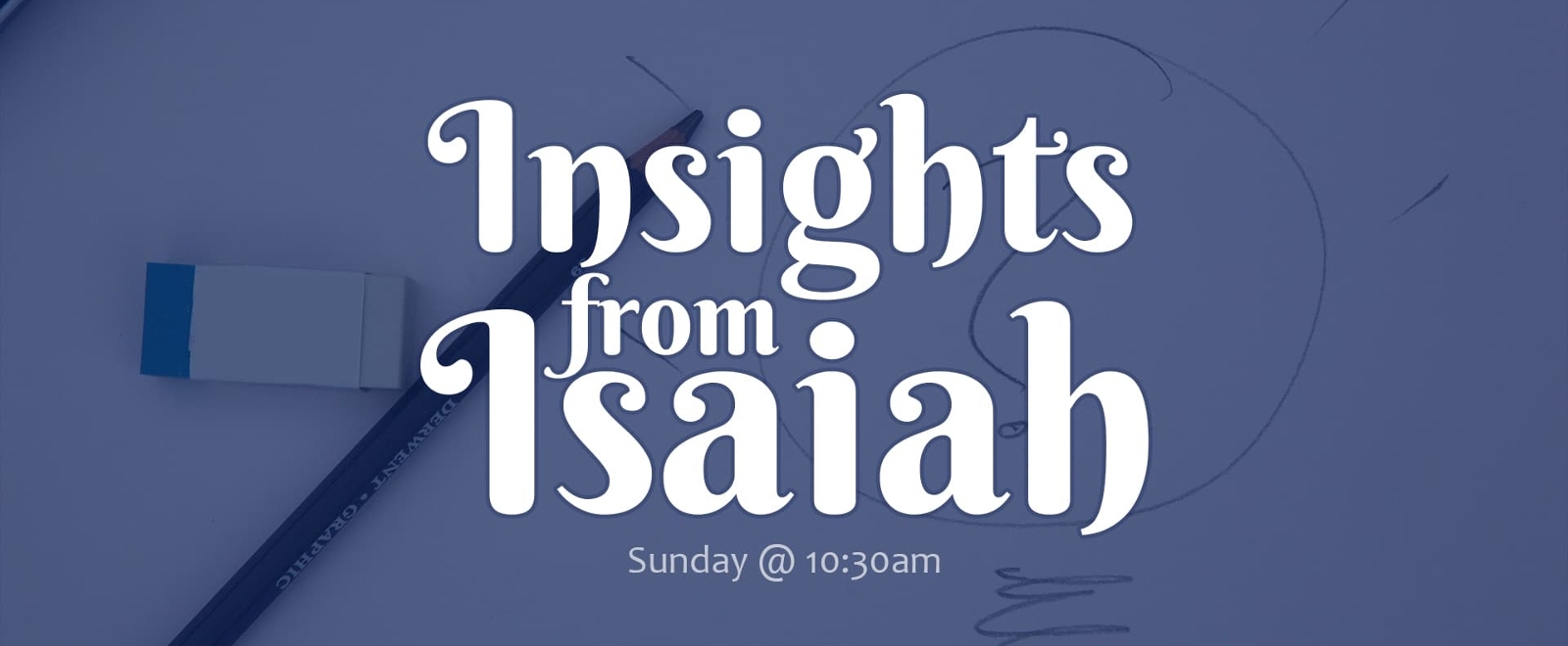 Insights From Isaiah sermon series