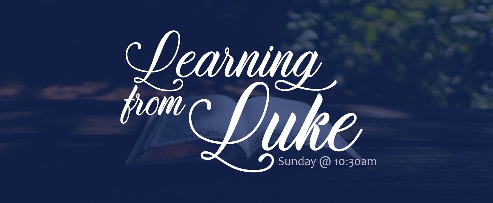 Learning From Luke sermon series