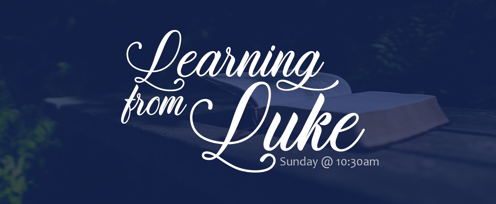 Learning From Luke sermon series