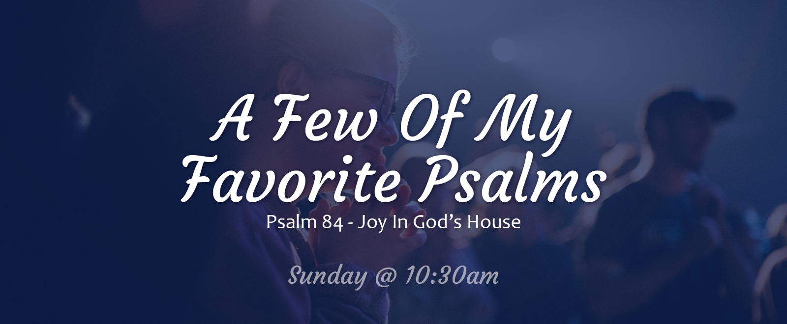 A Few Of My Favorite Psalms sermon series